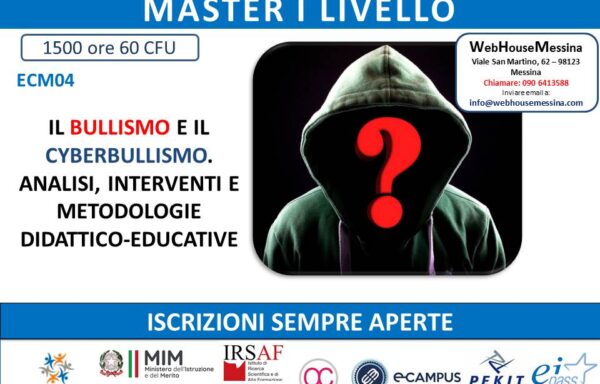 ECM04 – IL BULLISMO E IL CYBERBULLISMO. ANALISI, INTERVENTI E METODOLOGIE DIDATTICO-EDUCATIVE